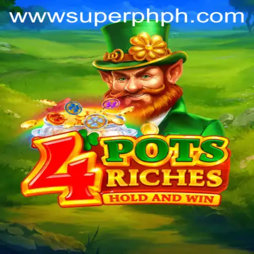 Discover the Exciting World of 4PotsRiches and the Power of Superph
